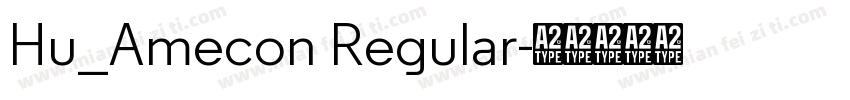 Hu_Amecon Regular字体转换
